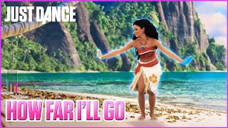 Just Dance 2018 How Far Ill Go from Disney’s Moana  Official Track Gameplay US [upl. by Ycniuqal]