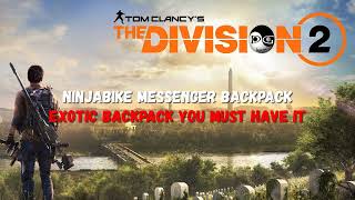 The Division 2  NinjaBike Messenger Backpack You Must Have It [upl. by Wolfram]