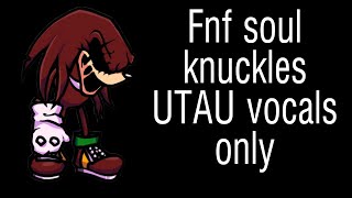 Fnf Triple Trouble knuckles utau vocals only [upl. by Einneb718]