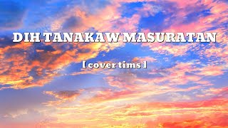 DIH TANAKAW MASURATAN cover by tims Lyrics Tausug Song [upl. by Otreblanauj]