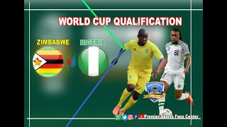 ZIMBABWE 1  1 NIGERIA 2026 WORLD CUP QUALIFIERS  GROUP C [upl. by Muldon772]