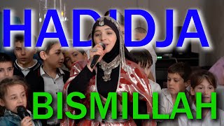 Hadidja  Bismillah \\ Хадиджа  Бисмиллагь [upl. by Ardna]