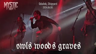 Owls Woods Graves  Live at Mystic Festival 2024  Gdańsk Shipyard  08062024  Full Concert [upl. by Howarth]