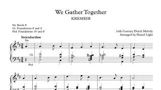 quotWe Gather Togetherquot KREMSER Organ Introduction Interlude amp Reharmonization [upl. by Arlynne972]