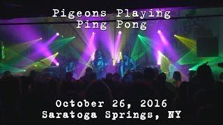 Pigeons Playing Ping Pong 20161026  Putnam Den Saratoga Springs NY Complete Show 4K [upl. by Eitac281]