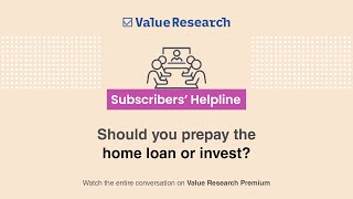 Should you prepay the home loan or invest  Subscribers Helpline March Edition  Teaser [upl. by Nerta]