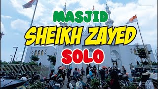 MELIHAT KEMEGAHAN MASJID RAYA SHEIKH ZAYED DI SOLO [upl. by Assylem734]