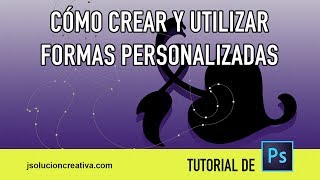 Cómo crear una forma personalizada en Adobe Photoshop [upl. by Boff823]