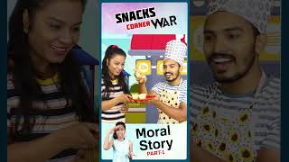 Pari Snacks Corner War Part1  Moral Story shorts parislifestyle [upl. by Sutit533]