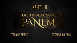 Die Tribute von Panem  Kapitel 8  Tödliche Spiele  Hörbuch [upl. by Atteuqihc]