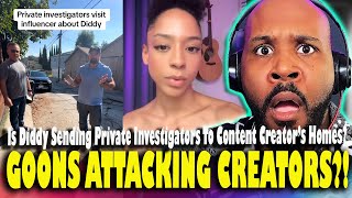 DIDDY SENDS GOONS Is Diddy Sending Private Investigators To Content Creators Homes WTF [upl. by Winstonn]