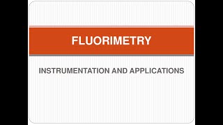 Instrumentation and Applications of Fluorimetry [upl. by Hansel522]