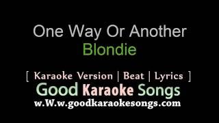 One Way Or Another  Blondie Lyrics Karaoke  goodkaraokesongscom [upl. by Crissie]