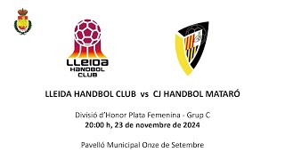 Lleida Handbol Club  CJ Handbol Mataró [upl. by Colburn]