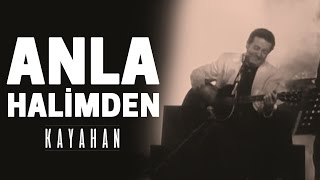 Anla Halimden  Kayahan [upl. by Arral34]