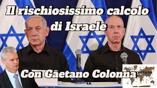 Il rischiosissimo calcolo di Israele  Gaetano Colonna [upl. by Winebaum]