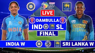 Asia Cup 2024 Live India W vs Sri Lanka W Final Live  IND W vs SL W Live Scores amp Commentary [upl. by Donelle]