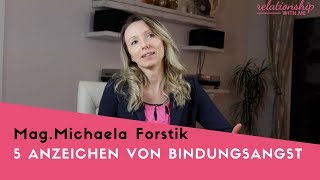 5 Anzeichen von Bindungsangst Psychologin Michaela Forstik erklärt [upl. by Zanahs]