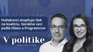 V politike Huliakovci stupňujú tlak na koalíciu  Sociálne veci podľa Hlasu a Progresívcov [upl. by Tnairb]