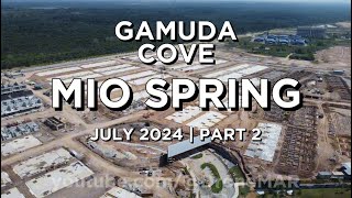 MIO SPRING Gamuda Cove  PART 2 JULY 2024 4K Drone [upl. by Dannye]