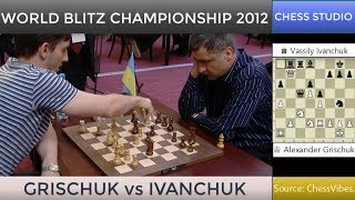 ALEXANDER GRISCHUK vs VASSILY IVANCHUK  WORLD BLITZ CHAMPIONSHIP 2012 [upl. by Mas202]