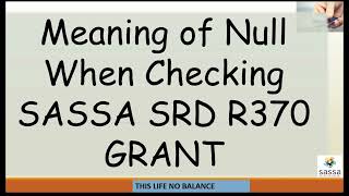 Null Meaning When Checking SASSA SRD R350 Grant Application Status [upl. by Aldercy]