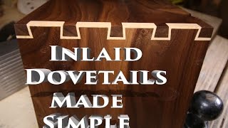 Inlay Dovetails Made Simple [upl. by Gnihc872]