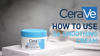 How to use the SA Smoothing Cream  CeraVe Benelux [upl. by Seymour]