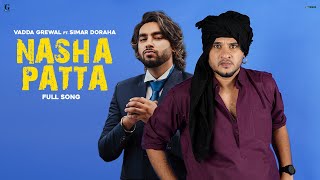 Nasha Patta  Vadda Grewal Ft Simar Doraha Full Song Raka  Punjabi Song 2022  Geet MP3 [upl. by Nilrak49]