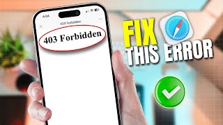 How to Fix 403 Forbidden Error on Safari Browser on iPhone  Safari 403 Forbidden Solution in iOS 18 [upl. by Gadmann]