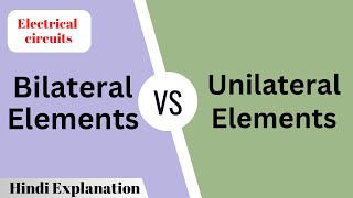 Difference Between Bilateral amp Unilateral Elements  Bilateral amp Unilateral Elements Difference [upl. by Eelime853]