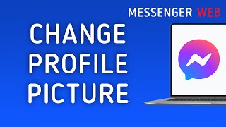 How To Change Profile Picture On Messenger Web On PC New Update [upl. by Ahsiel588]