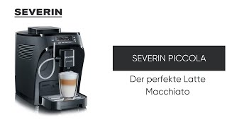 SEVERIN PICCOLA  Der perfekte Latte Macchiato [upl. by Raf506]