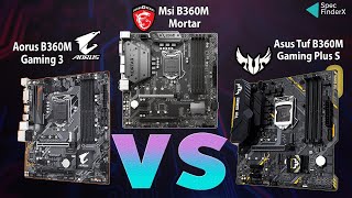 B360m Aorus Gaming 3 vs Asus Tuf b360m Plus Gaming vs Msi b360m Mortar [upl. by Raamal]