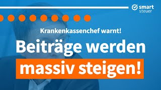 Krankenkassenchef warnt Beiträge werden MASSIV steigen [upl. by Enyleve]