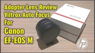 Vlog25 Lens Adapter Review Viltrox Auto Focus for Canon EFEOS M [upl. by Schwerin]