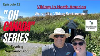 Oh Canada Series  Touring Newfoundland  E12 Visiting a Viking Settlement [upl. by Onaivlis]