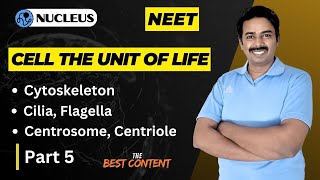 Cytoskeleton Cilia Flagella  Centrosomes Centrioles II Cell the Unit of life II Neet Coaching [upl. by Aggie]