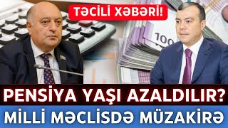 TECİLİ XEBER Pensiya yaşı azaldılacaq RƏSMİ AÇIQLAMA PENSİYA 2024 [upl. by Roselyn]