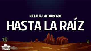 Natalia Lafourcade  Hasta la Raíz LetraLyrics [upl. by Aitetel]