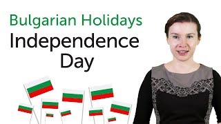 Learn Bulgarian Holidays  Independence Day  Ден на независимостта на България [upl. by Gokey]