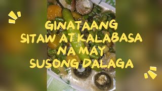 GINATAANG SITAW AT KALABASA NA MAY SUSONG DALAGA RECIPE [upl. by Annoyk]