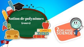 Maths 2ème année Sciences Lycée maths Notion de polynômes cours [upl. by Lleral]