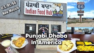 Indian Punjabi Dhaba in America  Historic US Route 66  Indian Food HubFood Stop For Truck Drivers [upl. by Ennyleuqcaj]