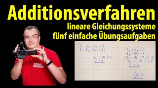 Additionsverfahren  lineare Gleichungssysteme  fünf einfache Übungsaufgaben  Lehrerschmidt [upl. by Stroud]