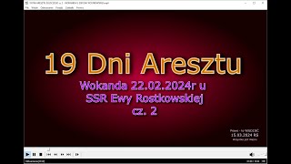 19 DNI ARESZTU ŚLEDCZEGO cz 2  WOKANDA U SSR EWY ROSTKOWSKIEJ  Co jest słuszniejsze społecznie [upl. by Ambur]