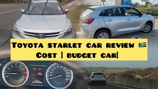 Toyota starlet car review best budget car in South Africa 🇿🇦  from R252000 [upl. by Drawde]