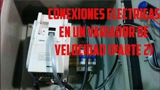 Conexiones eléctricas en un variador de velocidad Parte 2 [upl. by Ellehcan]