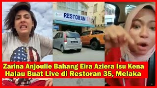 Zarina Anjoulie Bahang Eira Aziera kena halau buat live di Restoran 35 Melaka [upl. by Barbarese]