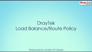 DrayTek Load Balance Route Policy [upl. by Hanoj25]